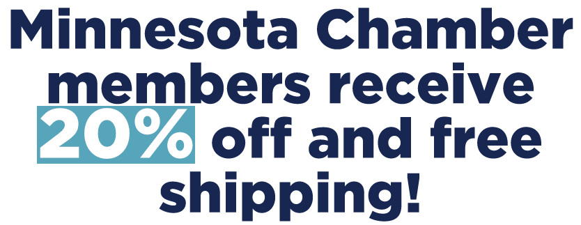Minnesota Chamber members receive 20% off and free shipping!